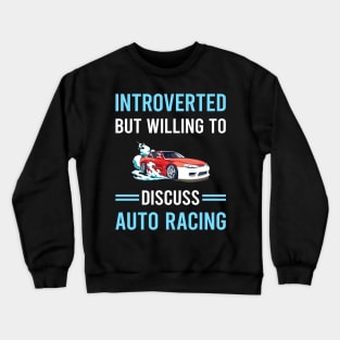 Introverted Auto Racing Automotive Autosport Crewneck Sweatshirt